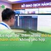 Lo Ngại "Đẻ" Thêm Nhiều Thủ Tục Hành Chính Không Phù Hợp