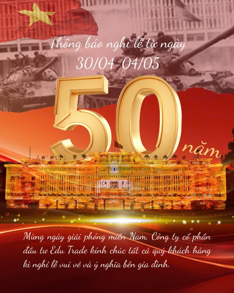 THÔNG BÁO NGHỈ LỄ 30/4 & 1/5 – EDU TRADE