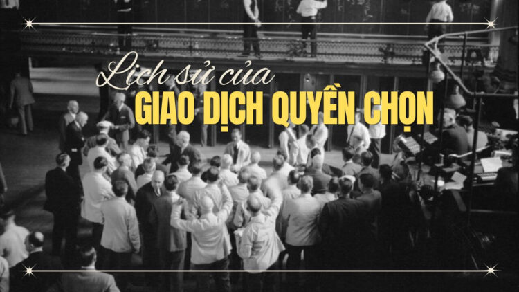 Lịch sử giao dịch quyền chọn